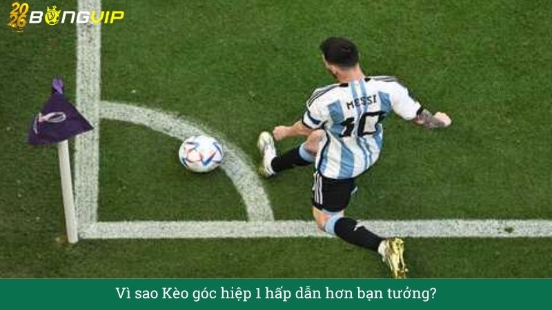 Kèo góc hiệp 1 – Đọc trận nhanh, vào kèo chuẩn