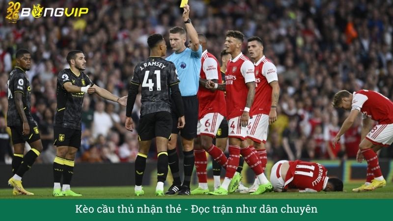 Kèo cầu thủ nhận thẻ – Đọc trận như dân chuyên